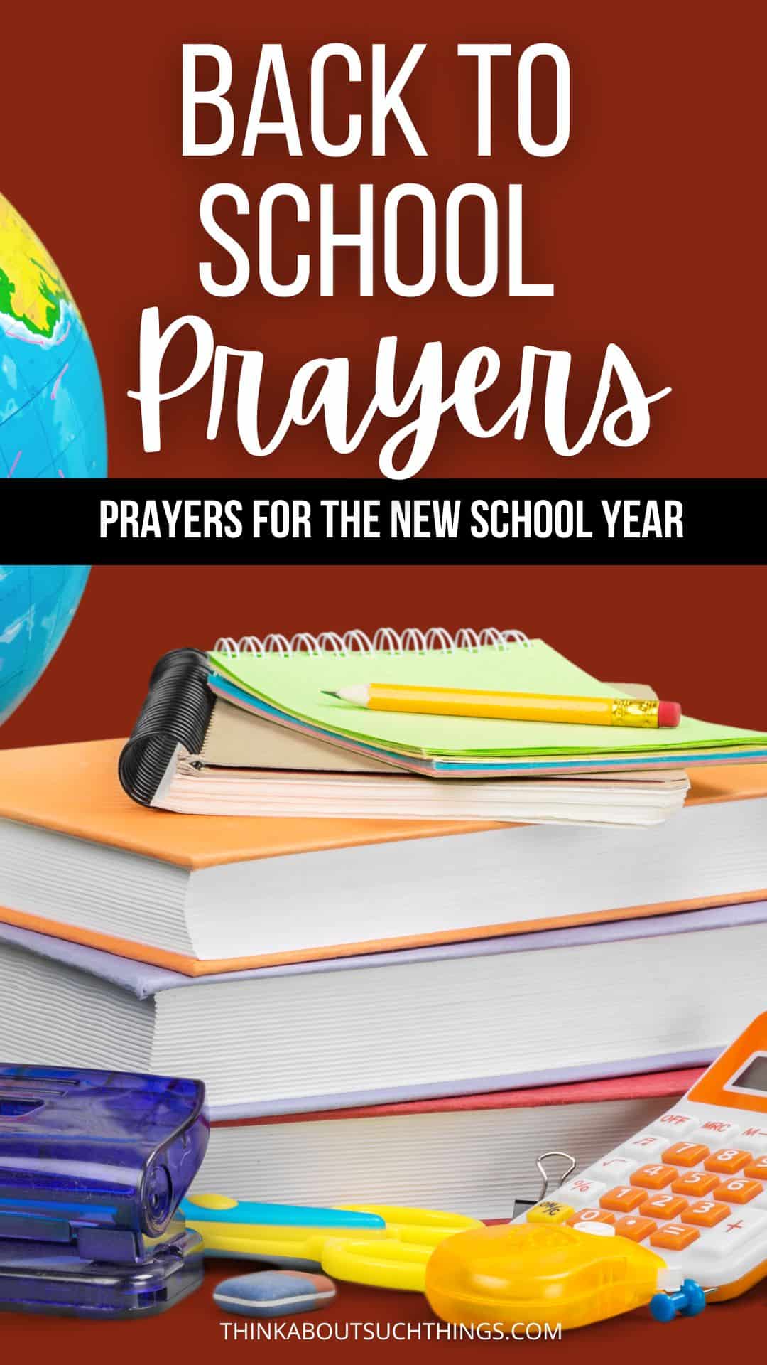8 Powerful Back To School Prayers | Think About Such Things