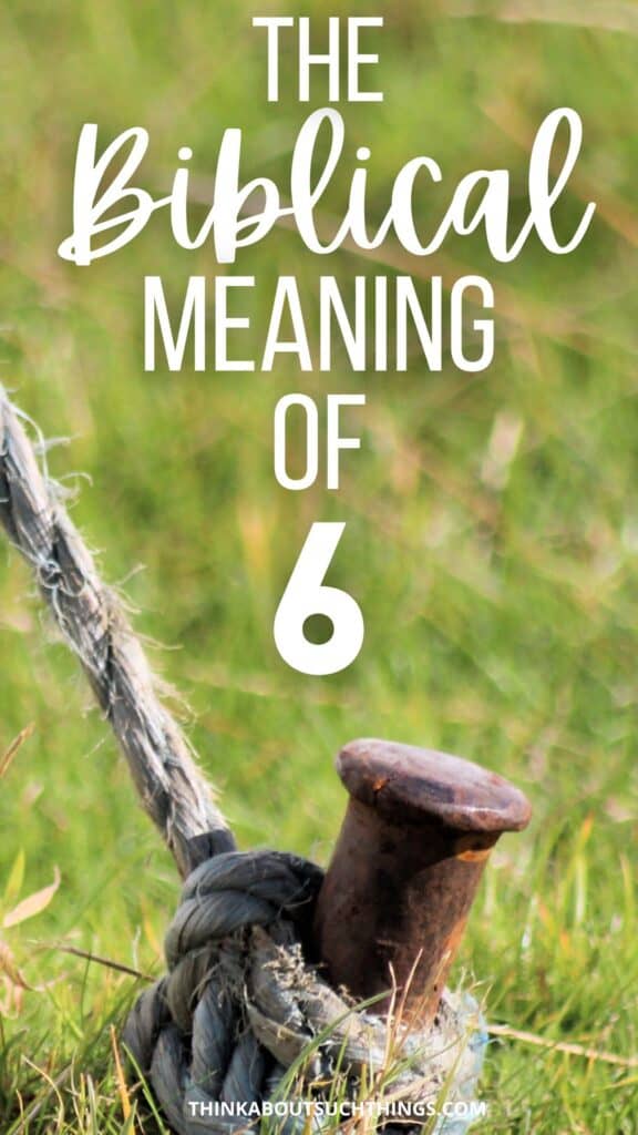 The Biblical Meaning Of The Number 6