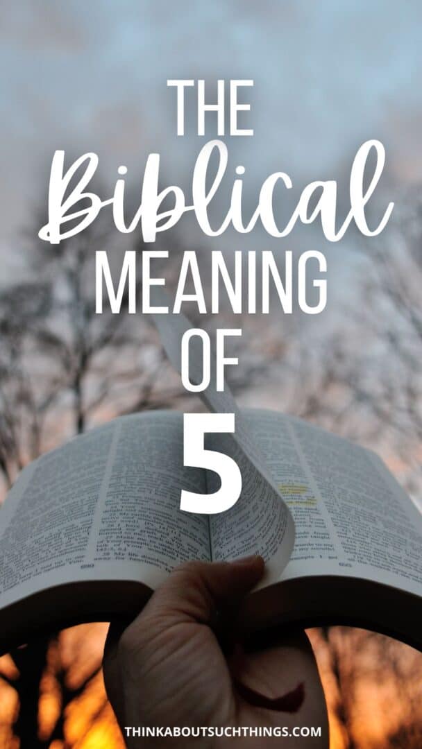 the-biblical-meaning-of-the-number-5-think-about-such-things