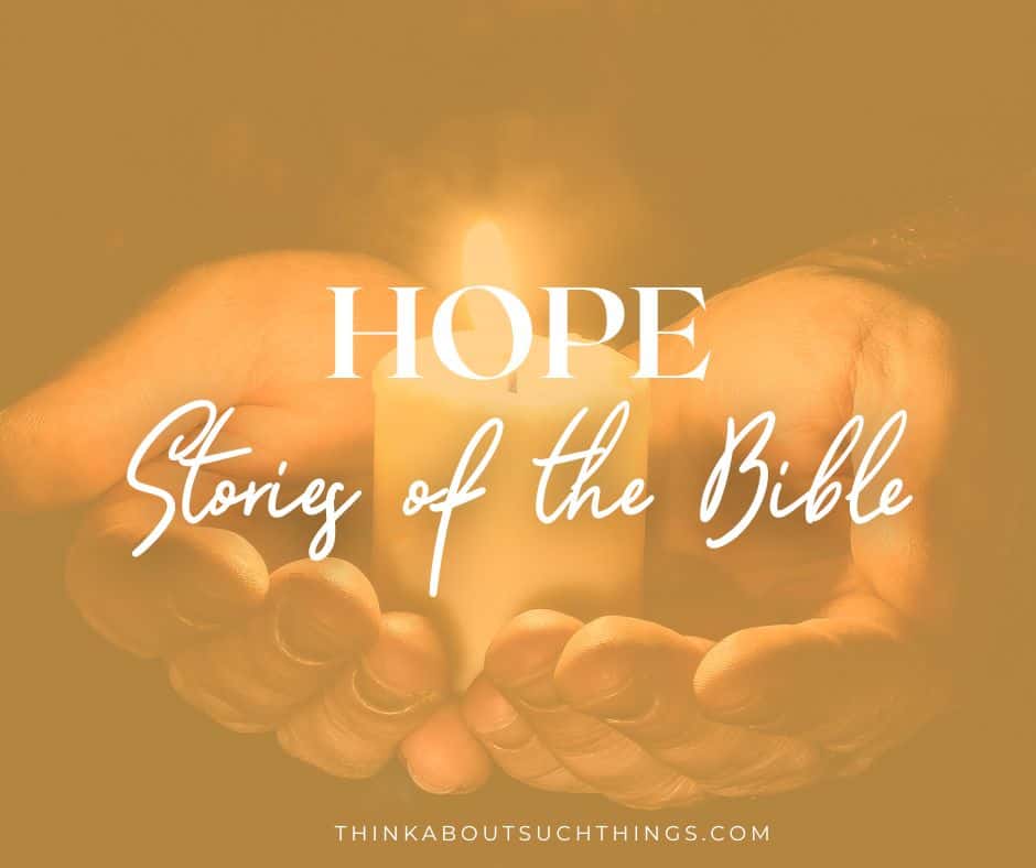 Stories about hope in the Bible