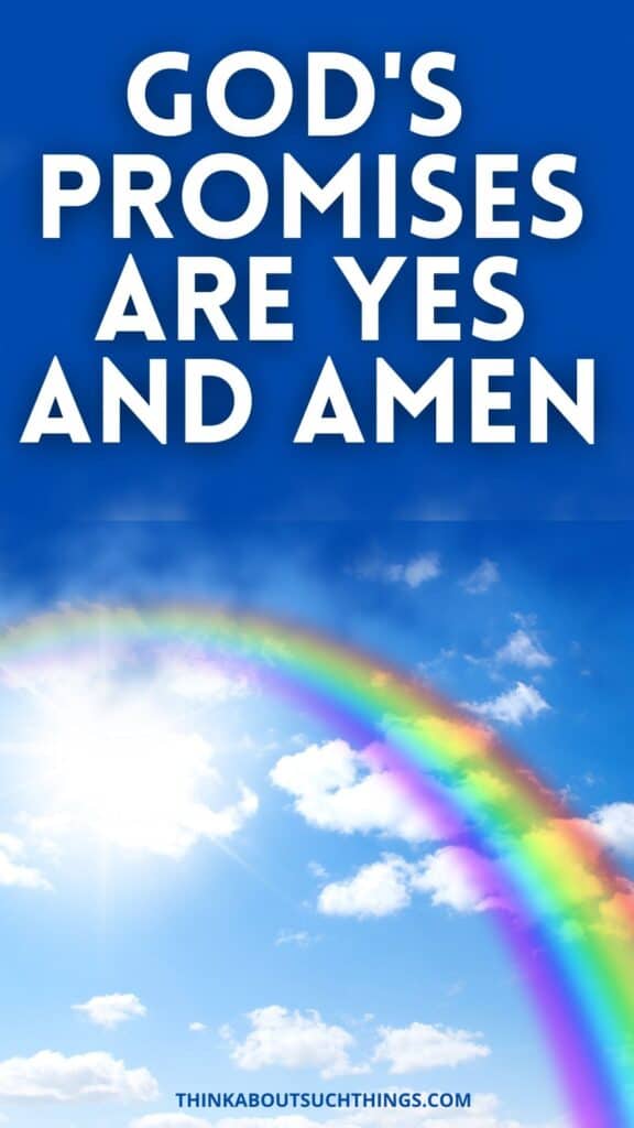 God's Promises Are Yes, And Amen