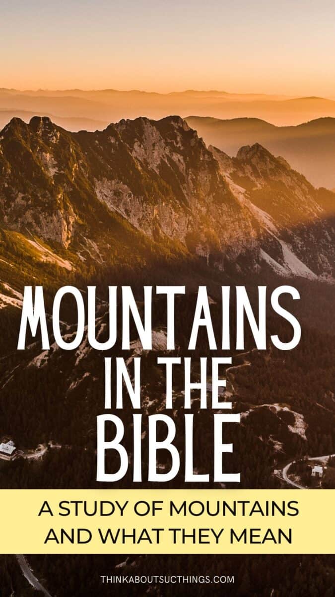 Mountains In The Bible Symbolism And Significance Think About Such