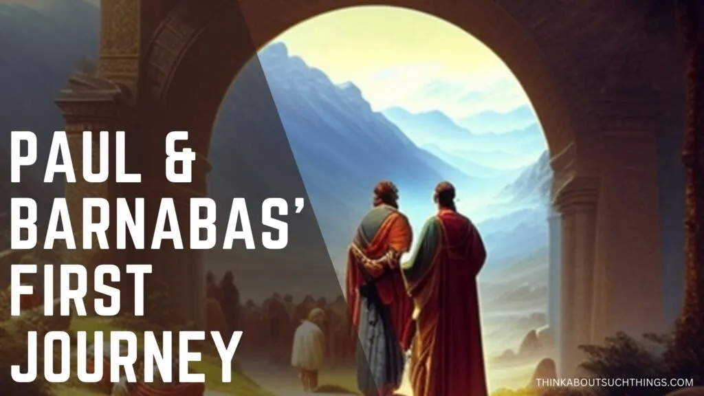 Paul and Barnabas' first jouney 