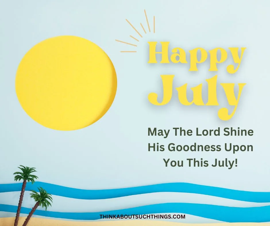 Blessings for july