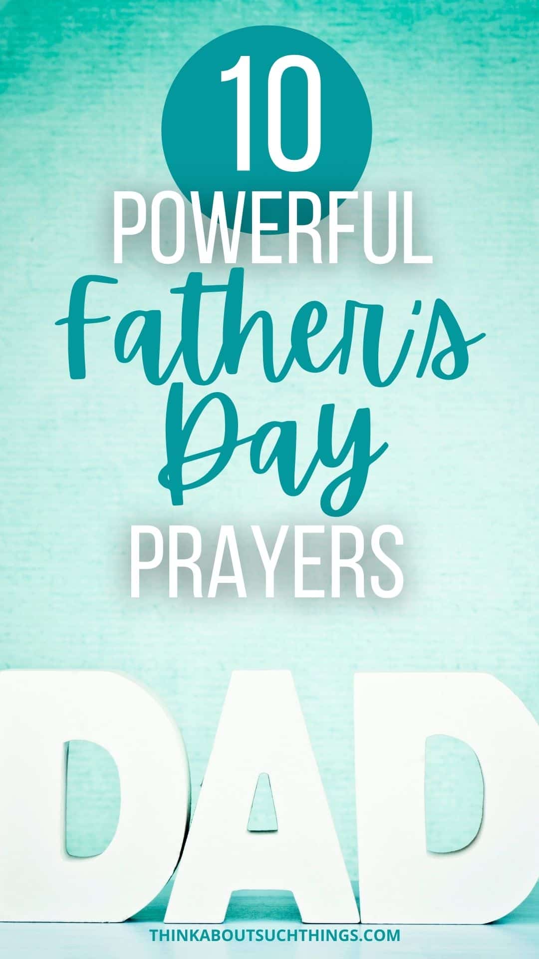 10-powerful-prayers-for-father-s-day-think-about-such-things