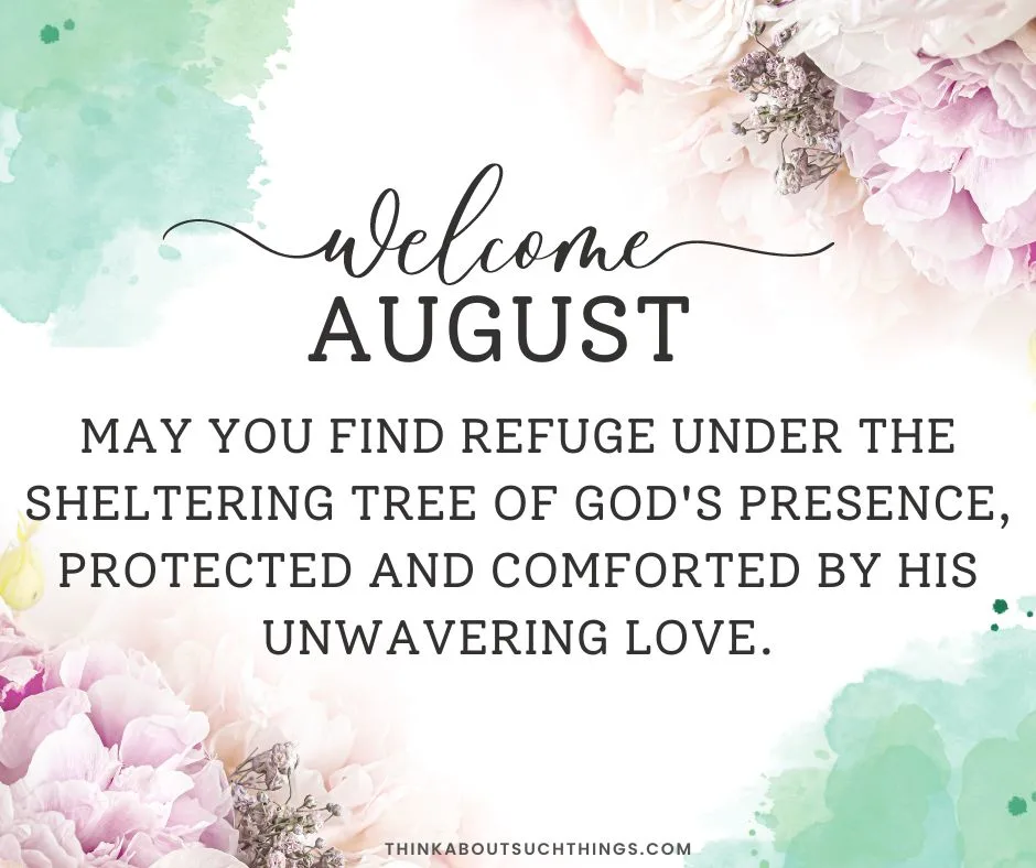 27 Beautiful August Blessings: Images & Quotes | Think About Such Things