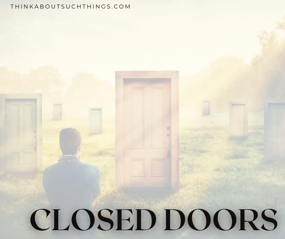 Faith: God uses closed doors to open up bigger and better ones for