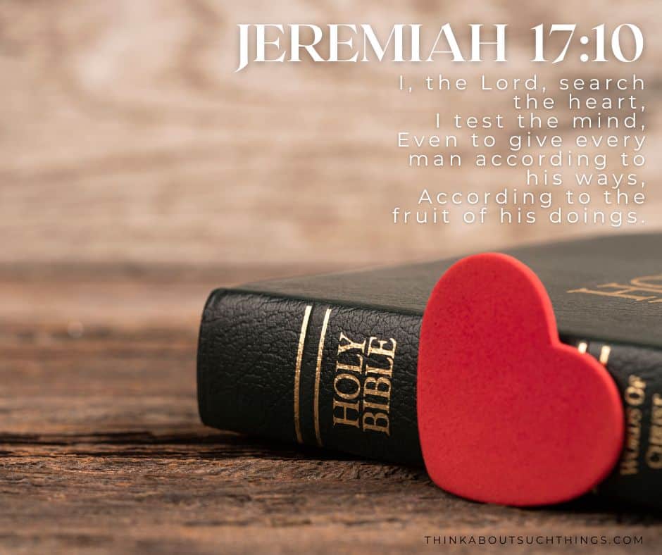  The Lord Searches Out The Heart Jeremiah 17:10