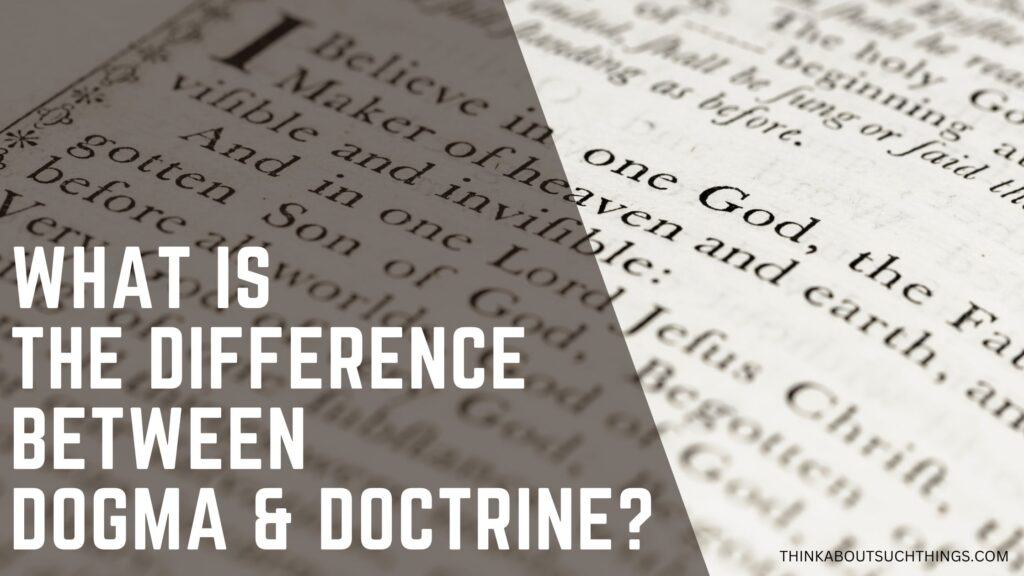 Dogma vs doctrine