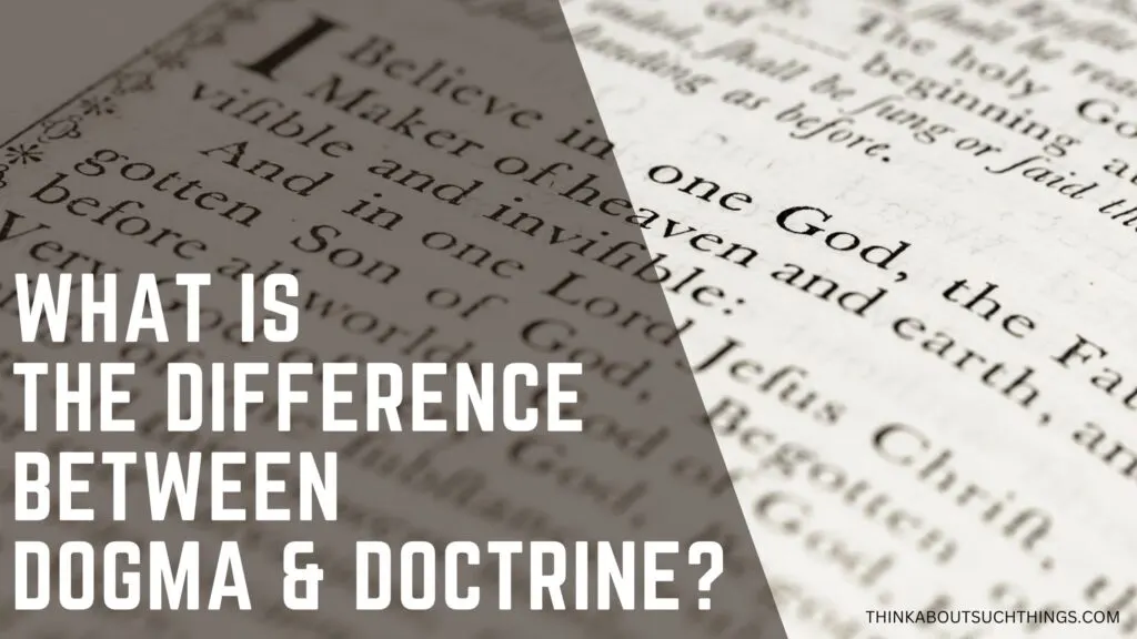 Dogma vs doctrine