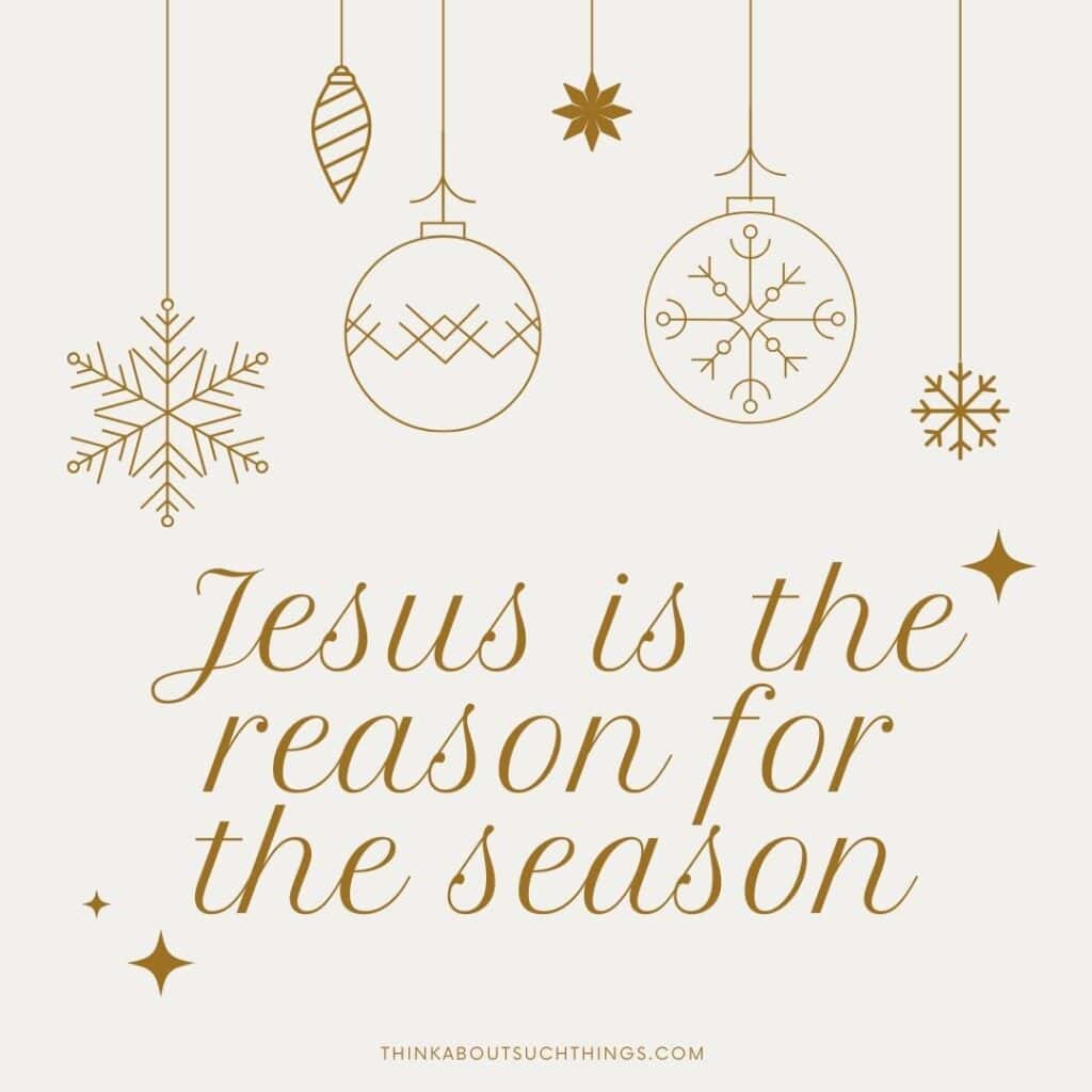 Jesus is the reason for this season