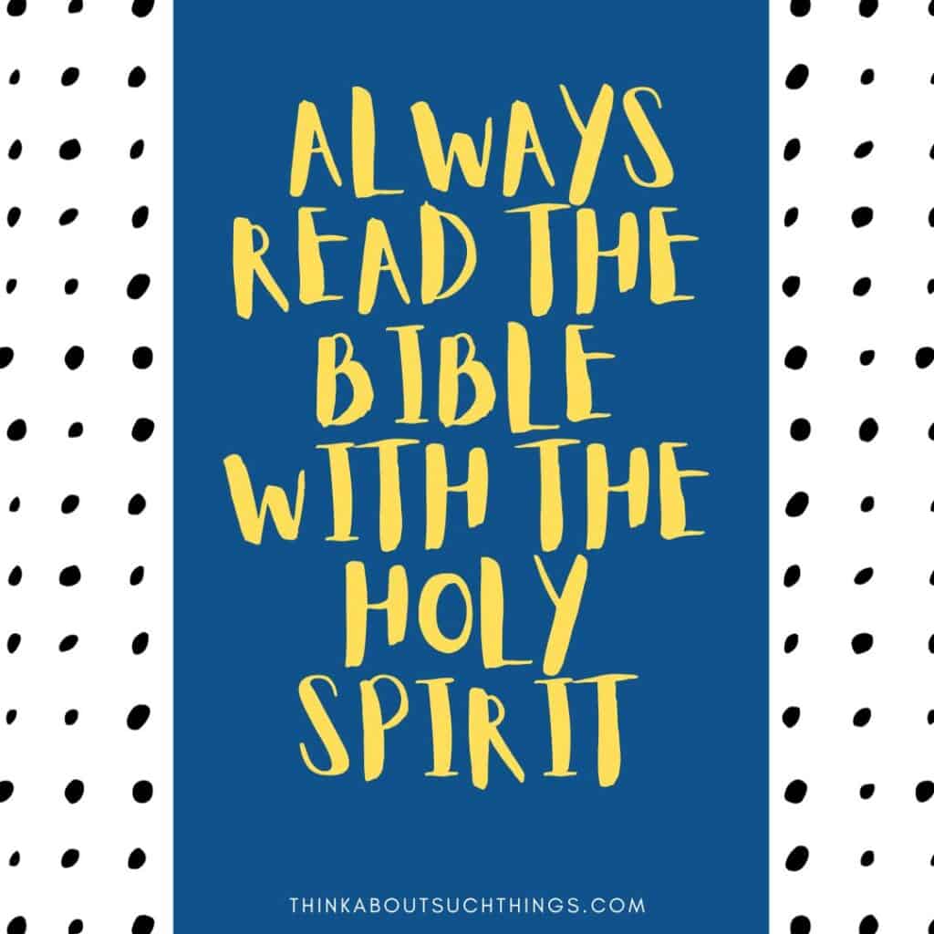 Bible reading quote: "Always read the Bible with the Holy Spirit"
