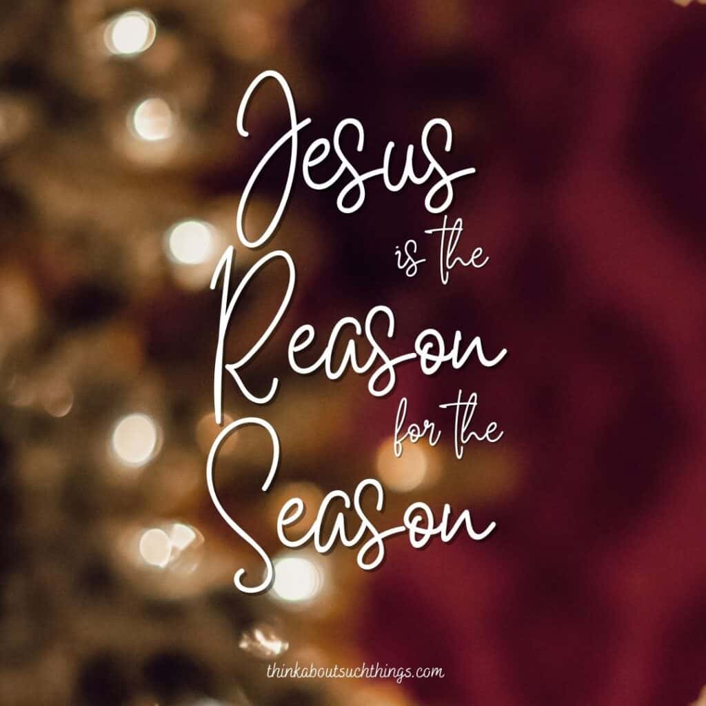christ is the reason for the season