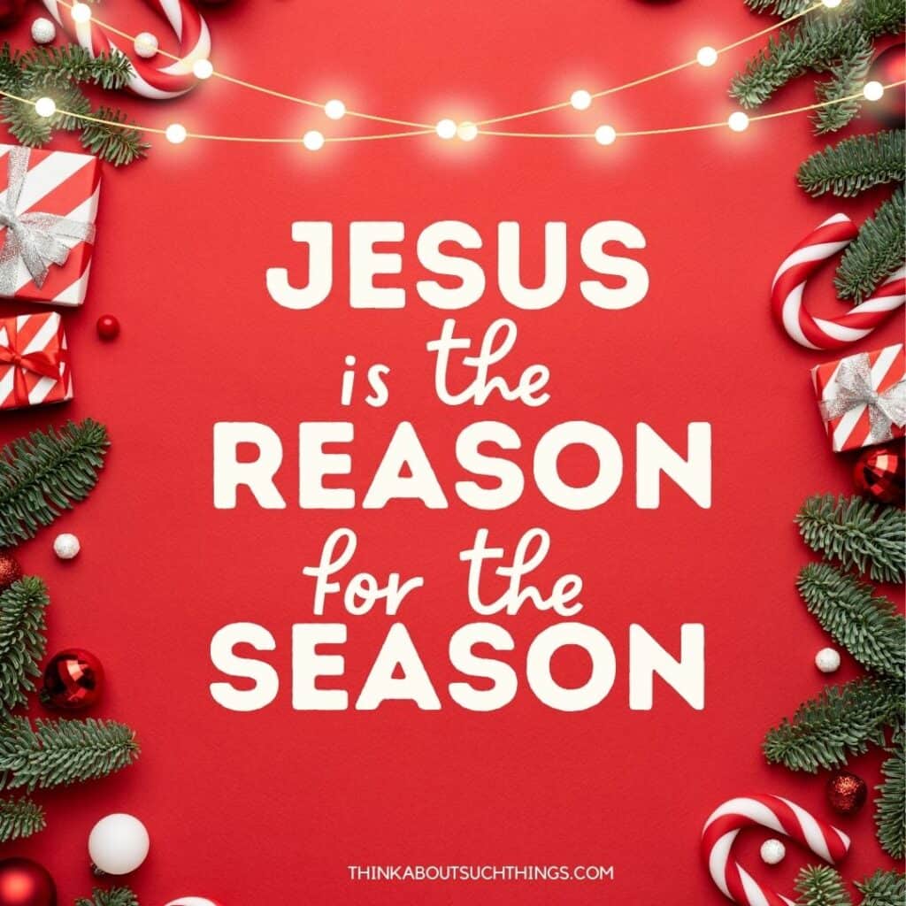 remember jesus is the reason for the season