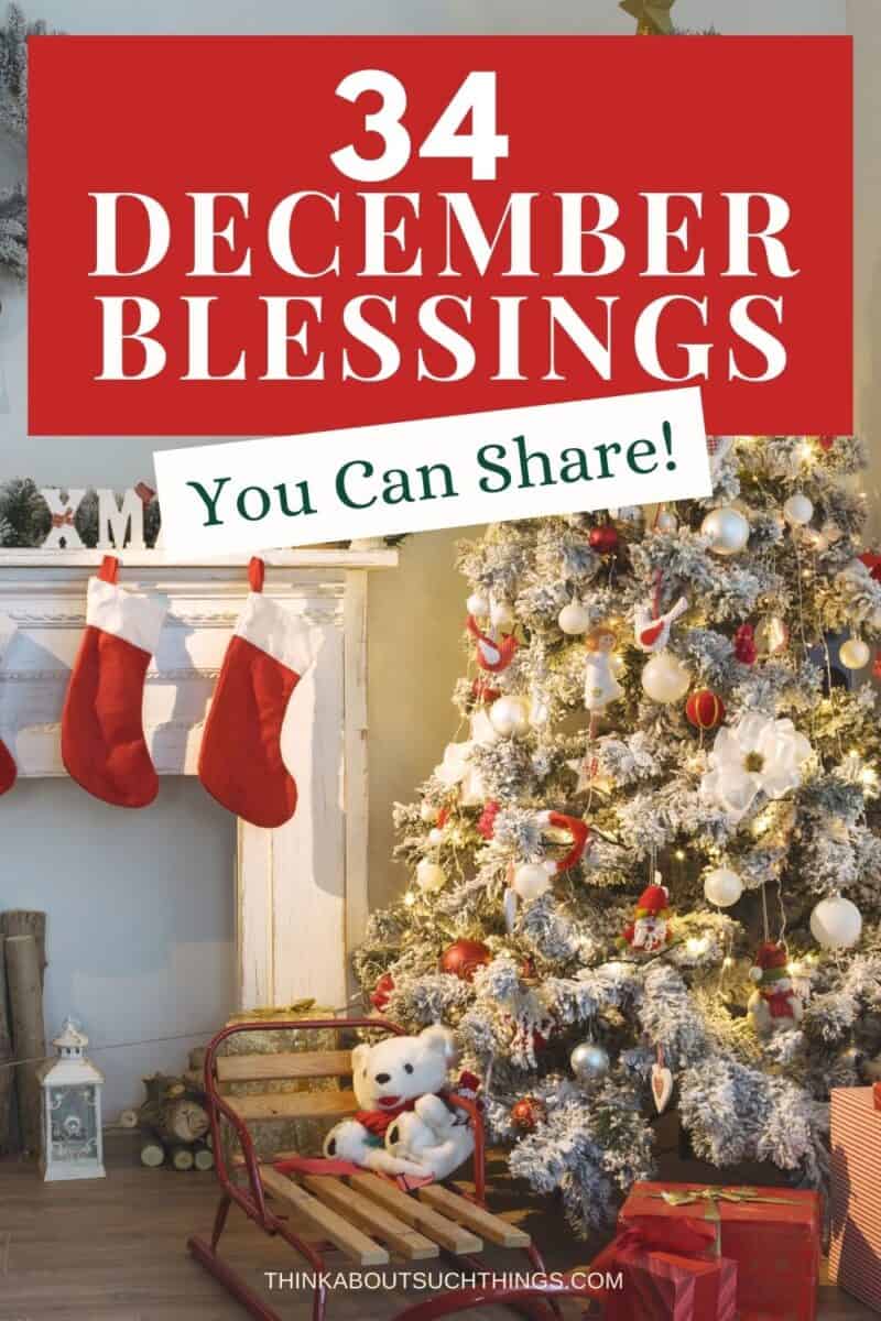 34 Beautiful December Blessings To Share During The Holidays | Think ...