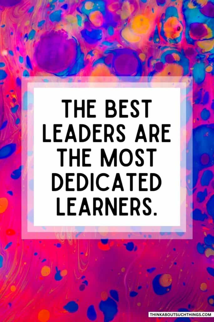Short Inspirational Quotes Leaders are learners