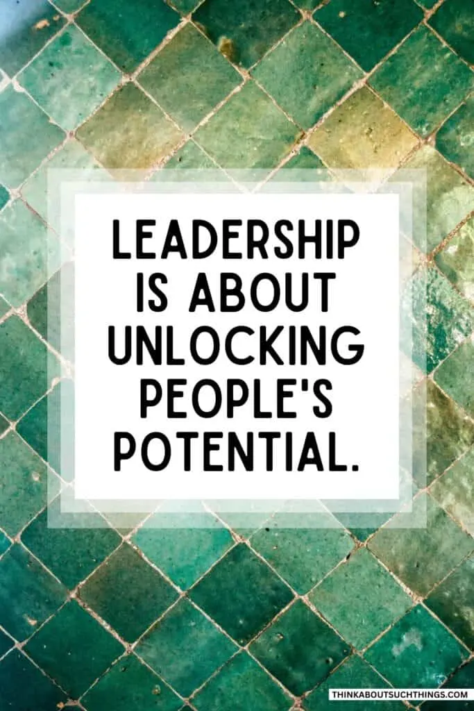 Leadership Quote Unlocking people's potential