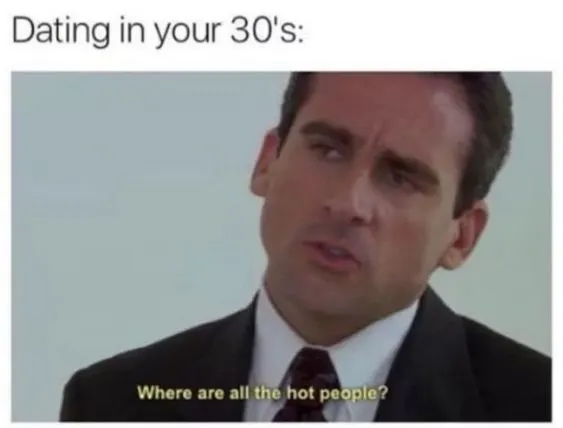dating in your 30's meme