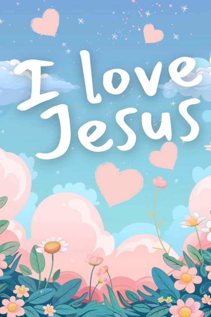 I love Jesus phone wallpaper