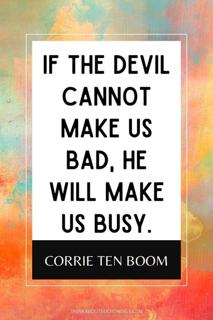 corrie ten boom quote about being busy