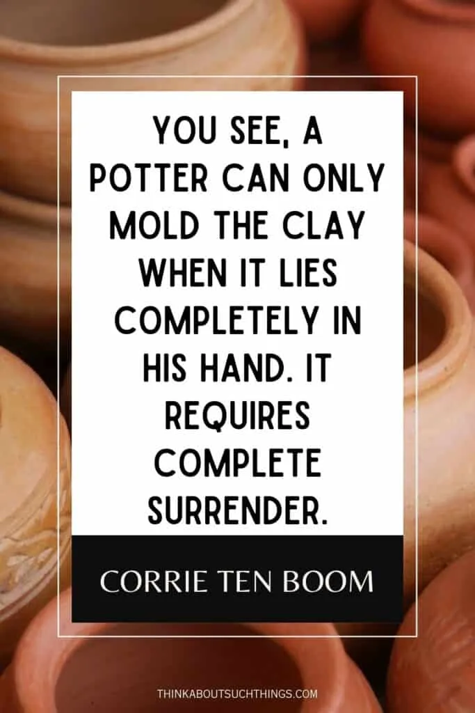 corrie ten boom quote about the potter and clay