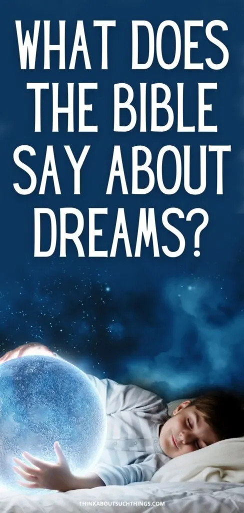 What Does The Bible Say About Dreams?