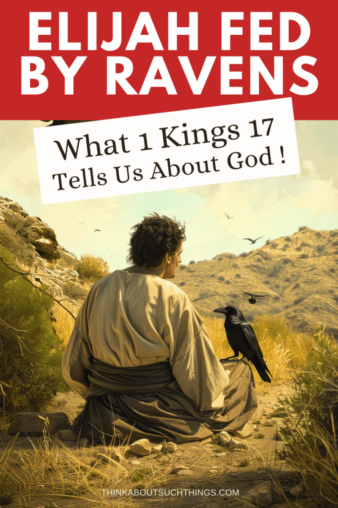 Elijah Fed By Ravens What 1 Kings 17 Tells Us About God’s Providence