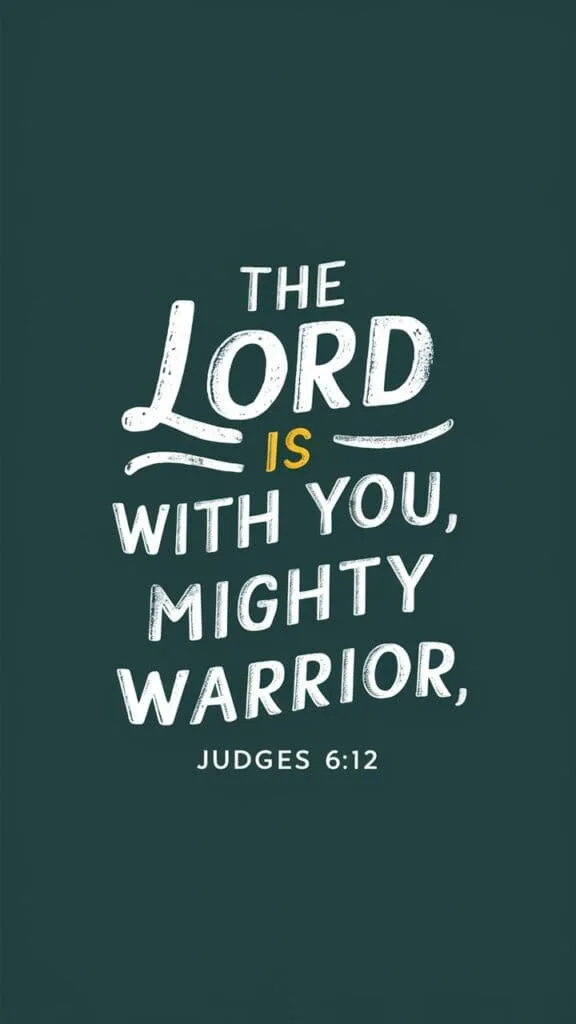 Iphone wallpaper bible verse Judges 6:12