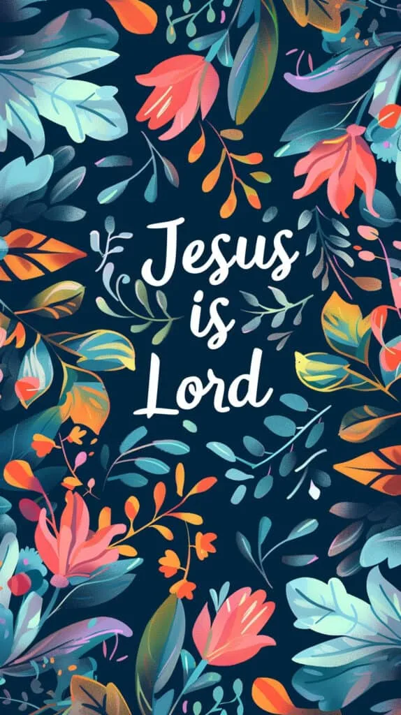 Iphone wallpaper bible verse Jesus is Lord