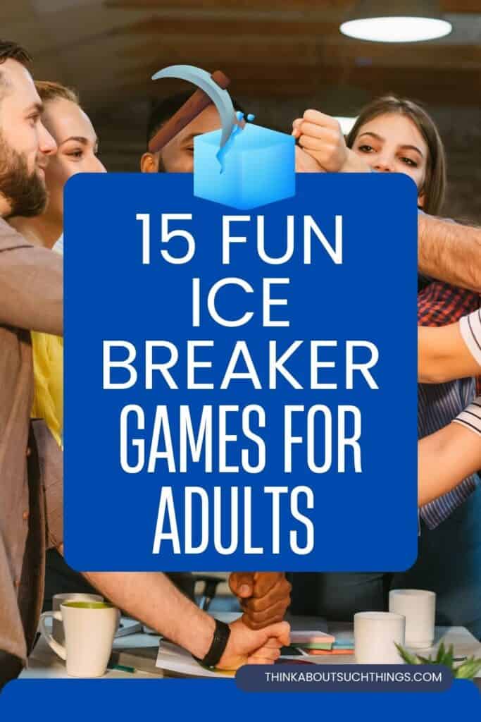 15 Simple Icebreaker Games For Adults To Connect Your Team | Think ...